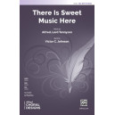 There is Sweet Music Here (SSA)