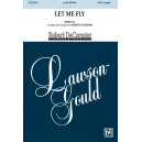 Let Me Fly (SATB a cappella)