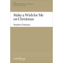 Make a Wish For Me on Christmas (SATB)