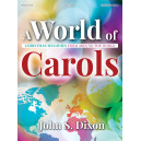 Dixon - A World of Carols (Christmas Melodies from Around the World)