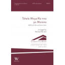 Tsela Moya/ Ke nna yo Morena (SATB)