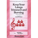 Keep Your Lamps Trimmed and Burning (SATB)