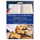 Playing with the Hymns (3-5 Octaves Collection)