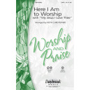 Here I Am To Worship with My Jesus I Love Thee (SATB) *POD*
