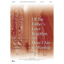 Of tte Father's Love Begotten/Here I Am to Worship (Acc. CD)