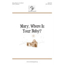 Mary Where Is Your Baby (SAT)