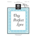 Thy Perfect Love (SAB or SATB)