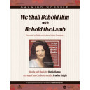 We Shall Behold Him with Behold the Lamb (SATB)