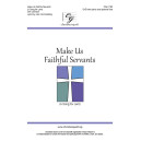 Make Us Faithful Servants (A Song for Lent) (SAB)