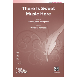 There is Sweet Music Here (SATB)