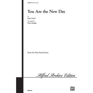 You Are the New Day (SATB)