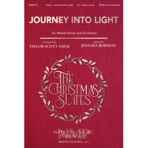 The Christmas Suites - I. Journey Into Light (SATB)