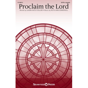 Proclaim the Lord (SATB)