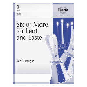 Six or More for Lent and Easter (Sextet)