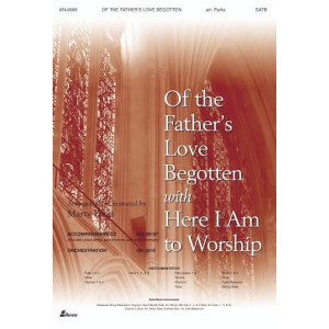 Of the Father's Love Begotten/Here I Am to Worship (SATB)