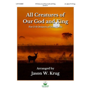 All Creatures of Our God and King (3-6 Octaves) *POD*