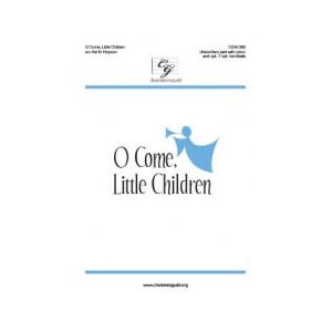 O Come Little Children (Unison/2-Pt)