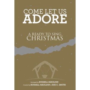 Come Let Us Adore (Orchestration/Conductor's Score Cd-Rom)
