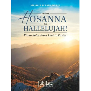 Kim - From Hosanna to Hallelujah (Piano Solo Collection)