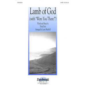 Lamb of God with Were You There (SATB)