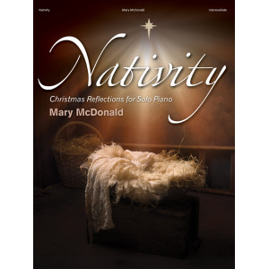 Nativity (Christmas Reflections for Solo Piano)