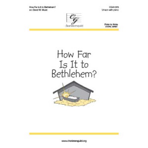 How Far Is It to Bethlehem (Unison)