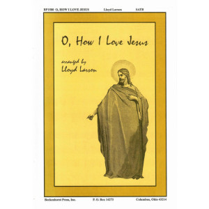 O How I Love Jesus (SATB)