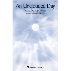 An Unclouded Day (SATB)