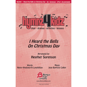I Heard the Bells on Christmas Day (Hymnz 4 Kidz Series) (Score and Parts)