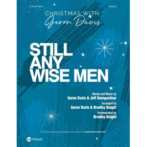 Still Any Wise Men (SATB)