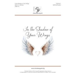 In the Shadow of Your Wings (SATB)