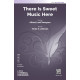 There is Sweet Music Here (SSA)