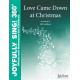 Love Came Down at Christmas (Unison)