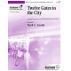 Twelve Gates to the City (Oh, What a Beautiful City!) 3-5 Octaves