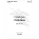 I Wish You Christmas (SATB)