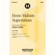 Bono Malum Superatum (SATB)