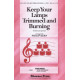 Keep Your Lamps Trimmed and Burning (SATB)