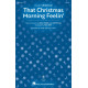 That Christmas Morning Feelin' (SATB)