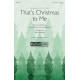 That's Christmas to Me (3-Part Mixed)