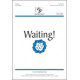 Waiting! (Unison/2-Part)