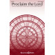 Proclaim the Lord (SATB)