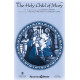 The Holy Child of Mary (SATB)