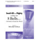 Small-ER but Mighty: Settings for 8 Bells, Vol. 5