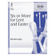 Six or More for Lent and Easter (Sextet)