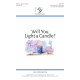 Will You Light a Candle (Unison/2-Pt)