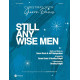 Still Any Wise Men (SATB)