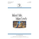 Infant Holy Infant Lowly (SATB)