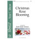Christmas Rose Blooming (SSA)