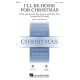 I'll Be Home for Christmas (SATB)