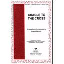 Cradle To The Cross